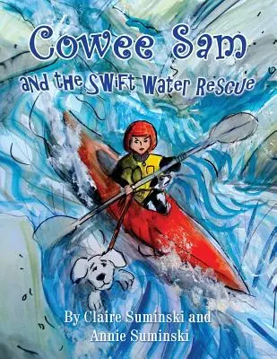 Cowee Sam e il salvataggio in acqua - Cowee Sam and The Swift Water Rescue