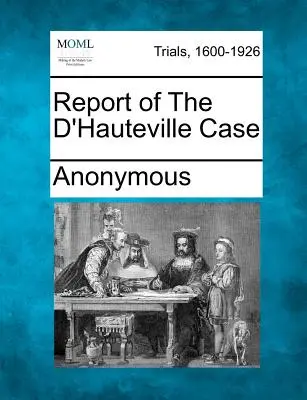 Relazione sul caso D'Hauteville - Report of the D'Hauteville Case