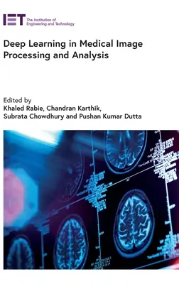 Apprendimento profondo nell'elaborazione e nell'analisi delle immagini mediche - Deep Learning in Medical Image Processing and Analysis