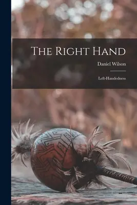 La mano destra: Mancino - The Right Hand: Left-handedness