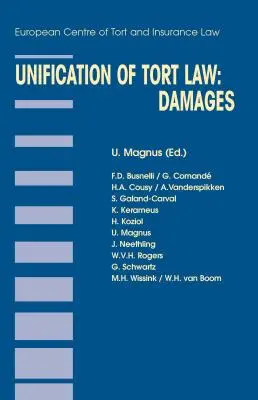 Unificazione della legge sulla responsabilità civile: Danni: Danni - Unification of Tort Law: Damages: Damages