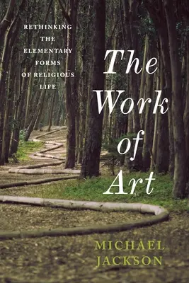 L'opera d'arte: Ripensare le forme elementari della vita religiosa - The Work of Art: Rethinking the Elementary Forms of Religious Life