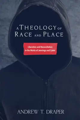 Una teologia della razza e del luogo - A Theology of Race and Place