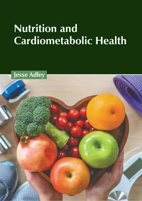 Alimentazione e salute cardiometabolica - Nutrition and Cardiometabolic Health