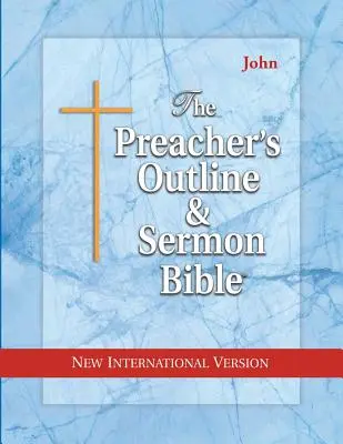 Schema per il predicatore e Bibbia per il sermone: Giovanni-NIV - Preacher's Outline & Sermon Bible-NIV-John