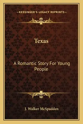 Texas: Una storia romantica per i giovani - Texas: A Romantic Story For Young People