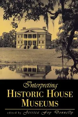 Interpretare le case museo storiche - Interpreting Historic House Museums