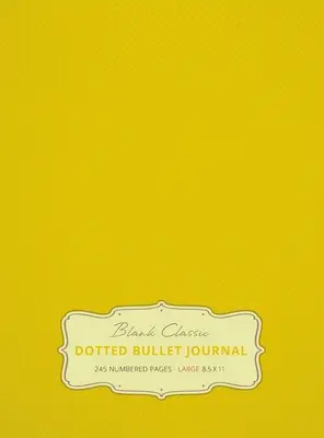Diario puntato grande 8,5 x 11 (Banana #5) Copertina rigida - 245 pagine numerate - Large 8.5 x 11 Dotted Bullet Journal (Banana #5) Hardcover - 245 Numbered Pages