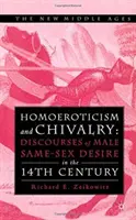 Omoerotismo e cavalleria: Discorsi sul desiderio omosessuale maschile nel XIV secolo - Homoeroticism and Chivalry: Discourses of Male Same-Sex Desire in the 14th Century