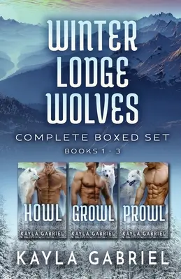 Winter Lodge Wolves Set completo - Libri 1-3: stampa grande - Winter Lodge Wolves Complete Boxed Set - Books 1-3: Large Print