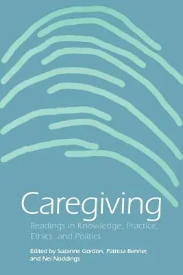 Caregiving: Letture su conoscenza, pratica, etica e politica - Caregiving: Readings in Knowledge, Practice, Ethics and Politics