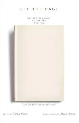 Fuori dalla pagina: Gli scrittori parlano di inizi, finali e di tutto ciò che sta nel mezzo - Off the Page: Writers Talk about Beginnings, Endings, and Everything in Between