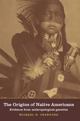 Le origini dei nativi americani: Prove di genetica antropologica - The Origins of Native Americans: Evidence from Anthropological Genetics