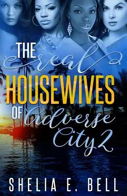 Le vere casalinghe di Adverse City 2 - The Real Housewives of Adverse City 2