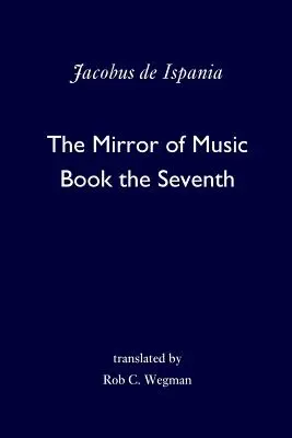 Lo specchio della musica: libro settimo - The Mirror of Music: Book the Seventh