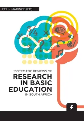 Revisioni sistematiche della ricerca sull'istruzione di base in Sudafrica - Systematic Reviews of Research in Basic Education in South Africa