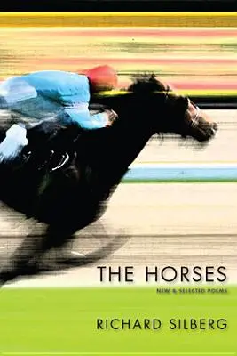 I cavalli: Poesie nuove e selezionate - The Horses: New & Selected Poems