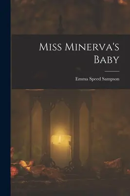Il bambino della signorina Minerva - Miss Minerva's Baby