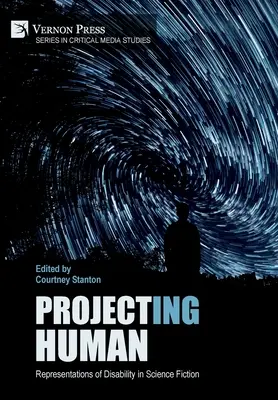 Progetto umano: Rappresentazioni della disabilità nella fantascienza - Project(ing) Human: Representations of Disability in Science Fiction