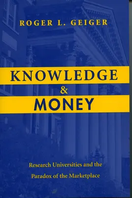 Conoscenza e denaro: Le università di ricerca e il paradosso del mercato - Knowledge and Money: Research Universities and the Paradox of the Marketplace