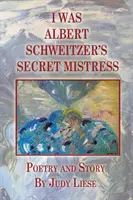 Sono stata l'amante segreta di Albert Schweitzer - I Was Albert Schweitzer's Secret Mistress