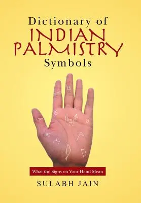 Dizionario dei simboli della chiromanzia indiana: Cosa significano i segni sulla mano - Dictionary of Indian Palmistry Symbols: What the Signs on Your Hand Mean