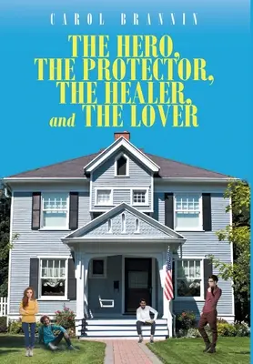 L'eroe, il protettore, il guaritore e l'amante - The Hero, the Protector, the Healer, and the Lover