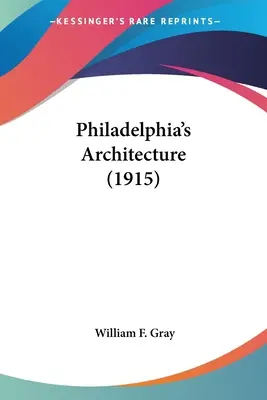 Architettura di Filadelfia (1915) - Philadelphia's Architecture (1915)