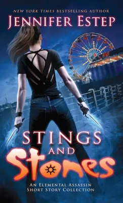 Pungoli e pietre: Una raccolta di racconti degli Assassini Elementali - Stings and Stones: An Elemental Assassin short story collection