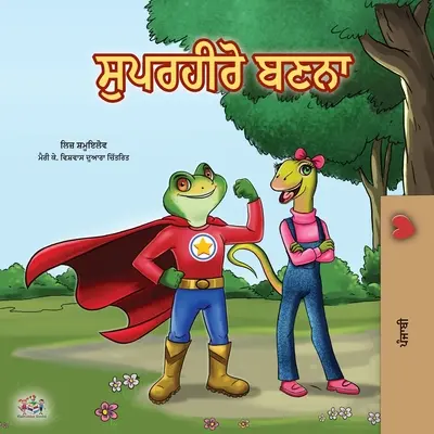 Essere un supereroe (Libro Punjabi per bambini - India) - Being a Superhero (Punjabi Book for Kids -India)
