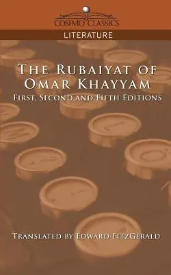 Il Rubaiyat di Omar Khayyam, prima, seconda e quinta edizione - The Rubaiyat of Omar Khayyam, First, Second and Fifth Editions