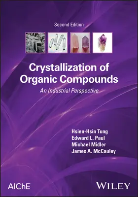 Cristallizzazione dei composti organici: Una prospettiva industriale - Crystallization of Organic Compounds: An Industrial Perspective