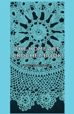 Il libro dell'arte dell'uncinetto in casa - The Home Art Crochet Book