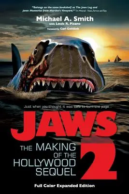 Lo squalo 2: La realizzazione del sequel hollywoodiano, edizione aggiornata e ampliata (edizione a colori con copertina morbida) - Jaws 2: The Making of the Hollywood Sequel, Updated and Expanded Edition: (Softcover Color Edition)