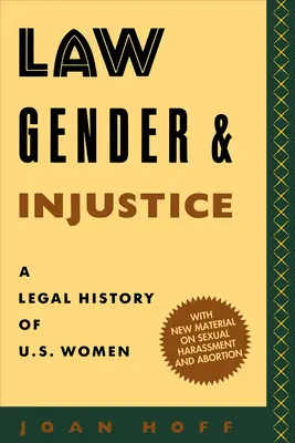 Legge, genere e ingiustizia: Una storia legale delle donne statunitensi - Law, Gender, and Injustice: A Legal History of U.S. Women