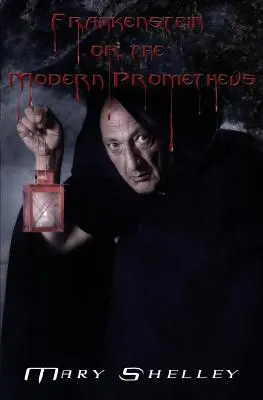 Frankenstein (o Il moderno Prometeo) - Frankenstein (or The Modern Prometheus)