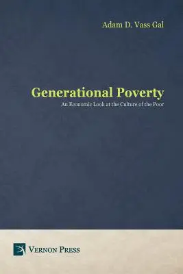 Povertà generazionale: Uno sguardo economico alla cultura dei poveri - Generational Poverty: An Economic Look at the Culture of the Poor