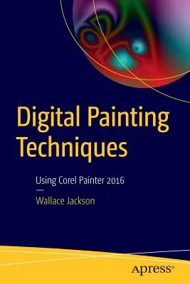 Tecniche di pittura digitale: Uso di Corel Painter 2016 - Digital Painting Techniques: Using Corel Painter 2016