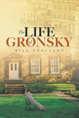 La vita di Gronsky - The Life of Gronsky