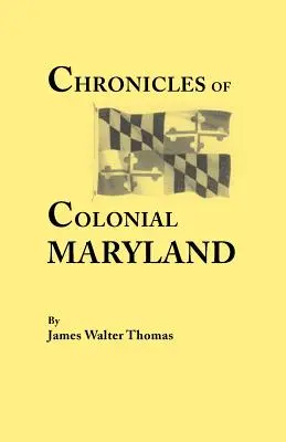 Cronache del Maryland coloniale - Chronicles of Colonial Maryland