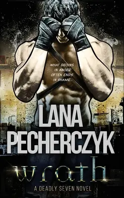 Ira: Un romanzo dei Sette Mortali - Wrath: A Deadly Seven Novel