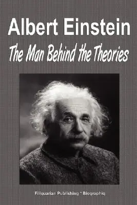 Albert Einstein: L'uomo dietro le teorie (Biografia) - Albert Einstein: The Man Behind the Theories (Biography)