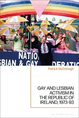 Attivismo gay e lesbico nella Repubblica d'Irlanda, 1973-93 - Gay and Lesbian Activism in the Republic of Ireland, 1973-93