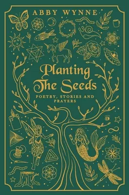 Piantare i semi: Poesia, storie e preghiere - Planting the Seeds: Poetry, Stories and Prayers