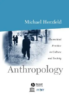 Antropologia: Pratica teorica della cultura e della società - Anthropology: Theoretical Practice in Culture and Society