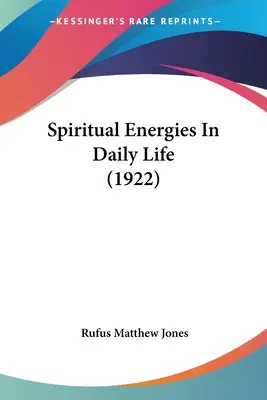Energie spirituali nella vita quotidiana (1922) - Spiritual Energies In Daily Life (1922)