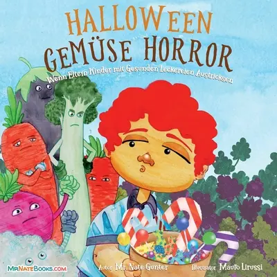 Libro per bambini sull'orrore vegetale di Halloween (tedesco): Quando i genitori ingannano i bambini con dolci salutari - Halloween Vegetable Horror Children's Book (German): When Parents Tricked Kids with Healthy Treats