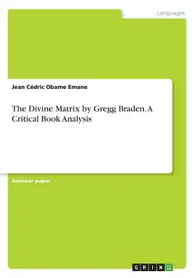La matrice divina di Gregg Braden. Analisi critica del libro - The Divine Matrix by Gregg Braden. A Critical Book Analysis