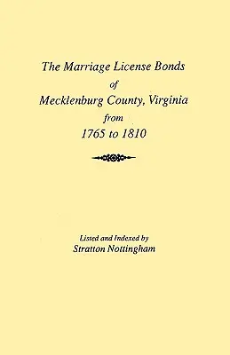Matrimoni della contea di Mecklenburg [Virginia] dal 1765 al 1810 - Marriages of Mecklenburg County [Virginia] from 1765 to 1810