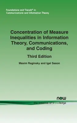 Disuguaglianze di concentrazione di misura nella teoria dell'informazione, nelle comunicazioni e nella codifica: Terza edizione - Concentration of Measure Inequalities in Information Theory, Communications, and Coding: Third Edition